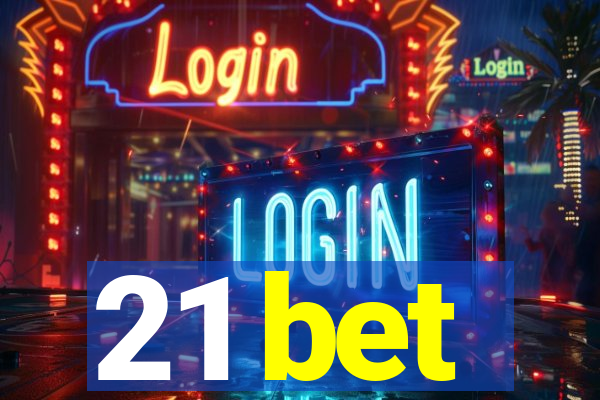 21 bet